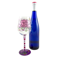 Top Shelf “A Sister is a Friend Forever” Hand Painted Wine Glass