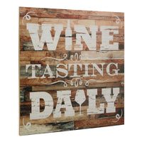 Rustic "Wine Tasting Daily" Wine Theme Wood Wall Art